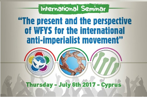 Η ΕΔΟΝ για την πραγματοποίηση Διεθνούς Σεμιναρίου με τίτλο  «Το παρόν και η προοπτική του Παγκοσμίου Φεστιβάλ Νεολαίας και Φοιτητών για το διεθνές Αντι-ιμπεριαλιστικό κίνημα»